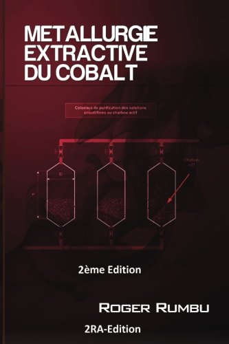 Metallurgie Extractive Du Cobalt (Expertise En Metallurgie Extractive)