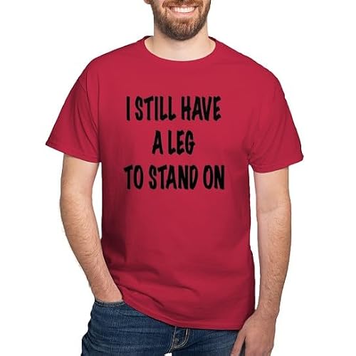 CafePress I Still Have A Leg to Stand On, T Sh Dark T Shirt Men's Traditional Fit Casual T-Shirt Cardinal