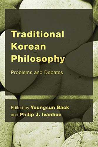 Traditional Korean Philosophy: Problems and Debates (CEACOP East Asian Comparative Ethics, Politics and Philosophy of Law)