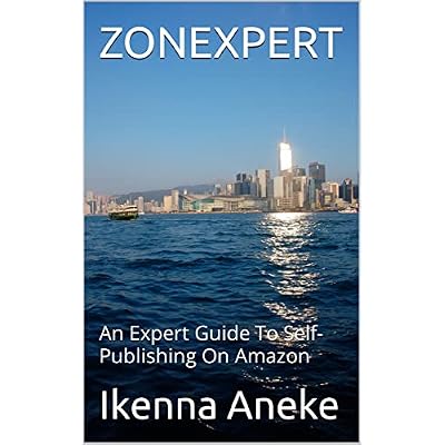 ZONEXPERT: An Expert Guide To Self-Publishing On Amazon
