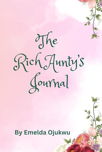 The Rich Aunty's Journal: For women/ladies.
