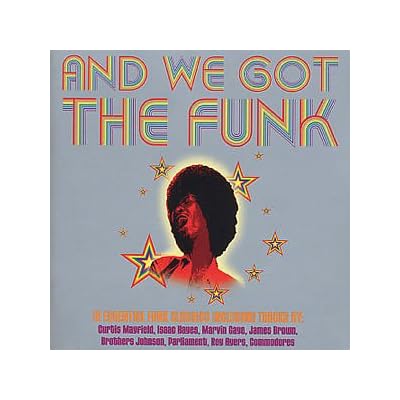 And We Got The Funk