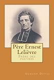 Père Ernest Lelièvre: 'Frère des Pauvres'