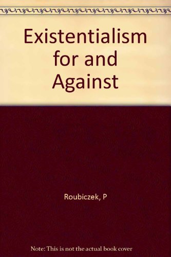 Existentialism for and Against B0010X6BRC Book Cover