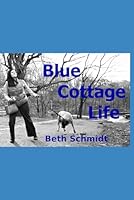 Blue Cottage Life 1973217333 Book Cover