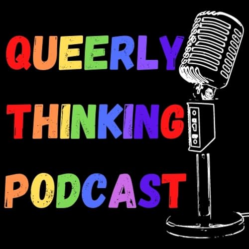 Queerly Thinking Podcast By Eastern Progress Podcasts cover art