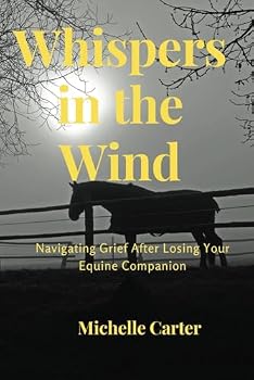 Paperback Whispers in the Wind: Navigating Grief After Losing Your Equine Companion Book