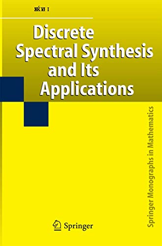 Discrete Spectral Synthesis and Its Applications (Springer Monographs in Mathematics)