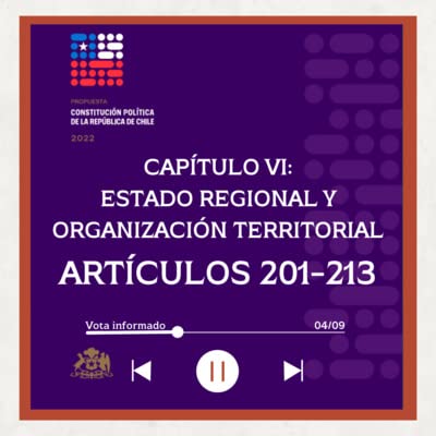 Cap&iacute;tulo VI: Estado Regional y Organizaci&oacute;n Territorial (Art 201-213 Propuesta Nueva Constituci&oacute;n)