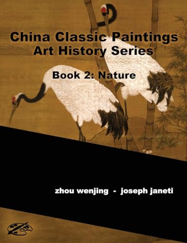 China Classic Paintings Art History Series - Book 2: Nature: English Version