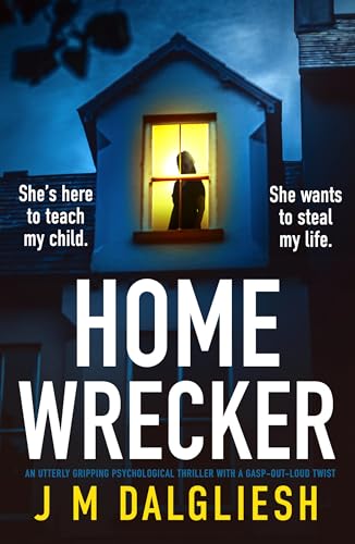 Homewrecker: An utterly gripping psychological thriller with a ga...
