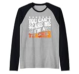 Du kannst mich nicht erschrecken Ich bin ein Schüler zur Wertschätzung von Schullehrern Raglan
