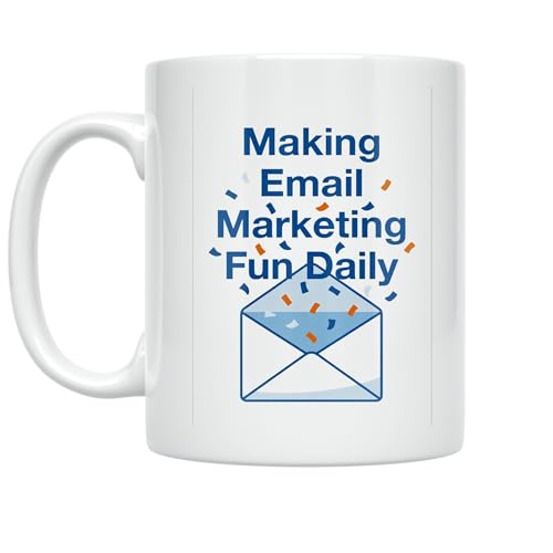 Digital Marketer Coffee Mug - Making Email Marketing Fun Daily - 11 oz White Ceramic - Energetic Modern Design
