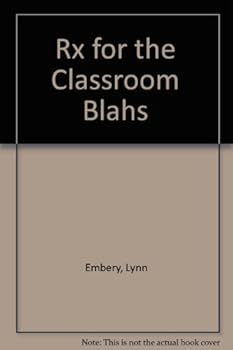 Paperback Rx for the Classroom Blahs Book