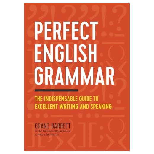 Perfect English Grammar: The Indispensable Guide to Excellent Writing and Speaking