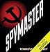 Spymaster: Startling Cold War Revelations of a Soviet KGB Chief