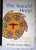 Sacred Hoop: Recovering the Feminine in American Indian Traditions