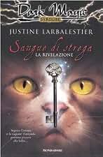 Sangue di strega. La rivelazione (Dark Magic)