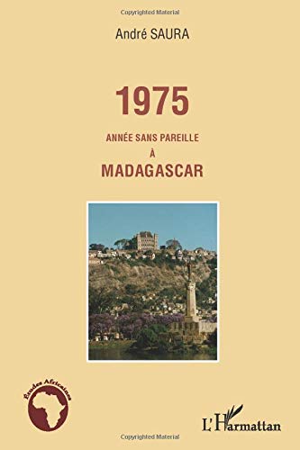 1975 annee sans pareille a madagascar