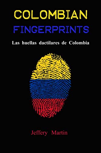 Colombian Fingerprints: Las huellas dactilares de Colombia