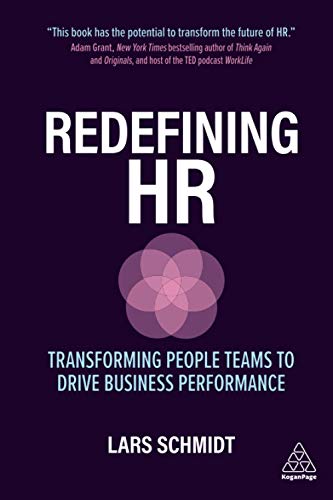 Redefining HR: Transforming People Teams to Drive Business Performance