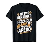 Pizzaiolo Apéro Homme Humour Idée Cadeau Pizza Drôle Bière T-Shirt