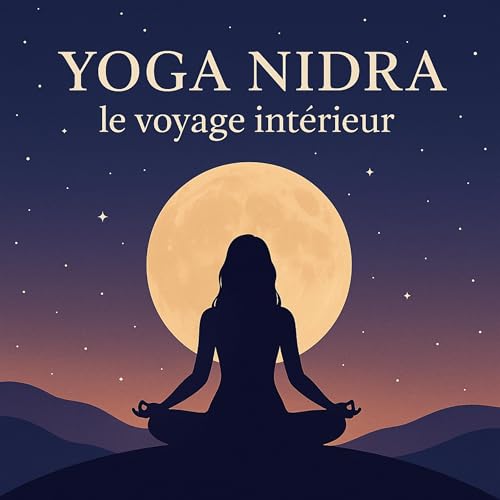『Yoga Nidra - Le voyage int&eacute;rieur』のカバーアート