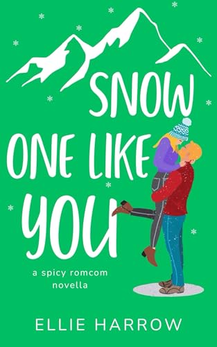 Snow One Like You: A Spicy Romcom Novella (Perfect Strangers Book 3)