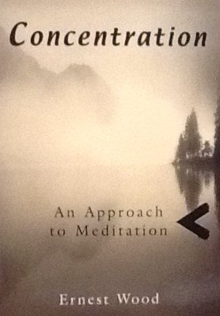 Concentration: An Approach to Meditation 0835673375 Book Cover