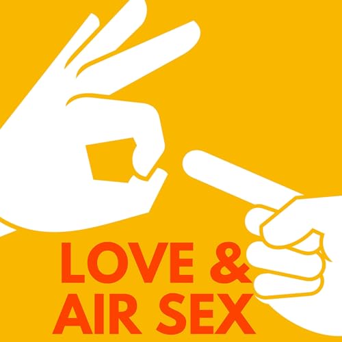 Love and Air Sex