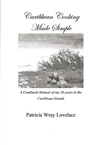 Caribbean Cooking Made Simple: Black and White Edition (Volume 1)
