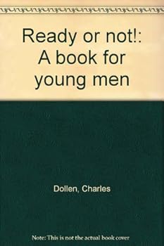 Unknown Binding Ready or not!: A book for young men Book