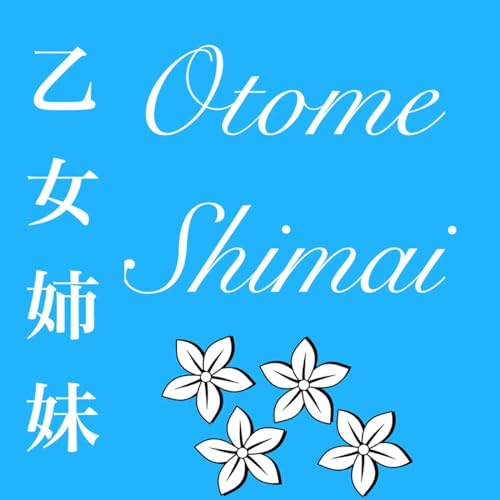 Otome Shimai Podcast Por Otome Shimai arte de portada