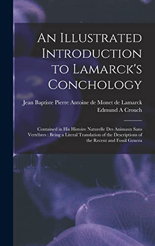 An Illustrated Introduction to Lamarck's Conchology: Contained in his Histoire Naturelle des Animau