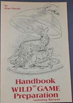 Paperback Handbook of Wild Game Preparation Book