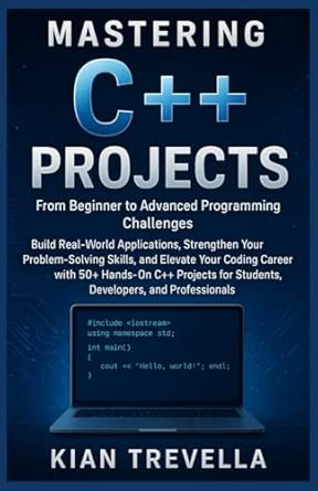 Mastering C++ Projects: From Beginner to Advanced Programming ...