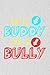 Produktbild Flight Information: Anti Bullying Positive Message Be A Buddy Not A Bully