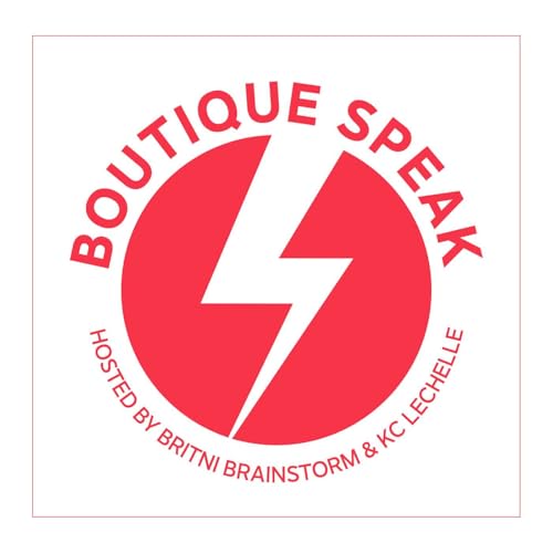 Boutique Speak Podcast Por Brainstorm Boutique LLC arte de portada