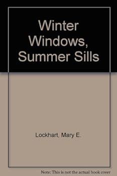 Winter windows, summer sills,