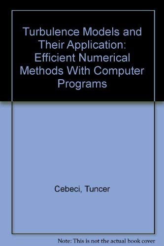 Buy Turbulence Models and Their Application: Efficient Numerical Methods With Computer Programs — BookShops.in
