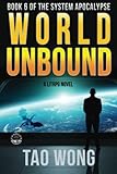 World Unbound: An Apocalyptic LitRPG (The System Apocalypse)
