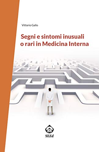 Segni E Sintomi Inusuali O Rari In Medicina Interna (Italian Edition) #TOP14