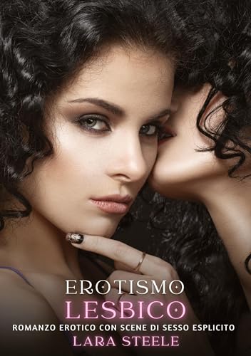 Erotismo Lesbico: Romanzo Erotico con Scene di Sesso Esplicito: 126