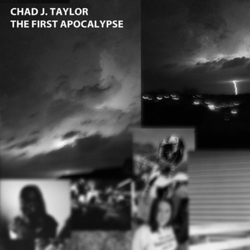 The First Apocalypse Chad J. Taylor Digital Music