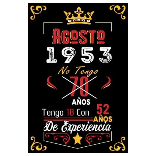 No tengo 70 años tengo 18 con 52 años de experiencia: Cuaderno | Agosto 70 Cumpleaños Regalo para Hombres Mujeres Niñas Niños Cumpleaños 1953 Personalizado