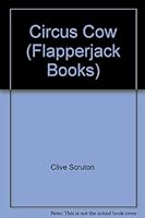 Circus cow (A Flapperjack book) 0394871022 Book Cover