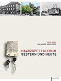 Haarzopf / Fulerum: Gestern und Heute. 800 Jahre Haarzopf