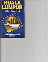 Kuala Lumpur after Midnight 9676108030 Book Cover