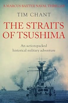 Paperback The Straits of Tsushima: An action-packed historical military adventure (Marcus Baxter Naval Thrillers) Book