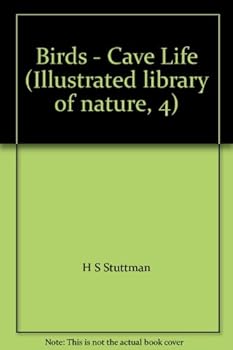 Hardcover Birds - Cave Life (Illustrated library of nature, 4) Book